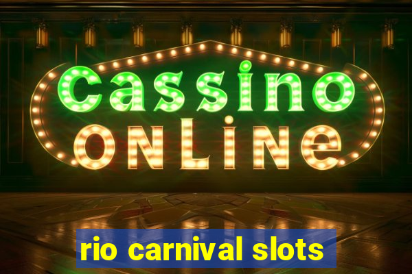 rio carnival slots